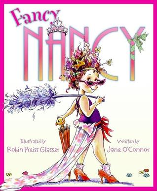 Fancy Nancy by Jane O’Connor