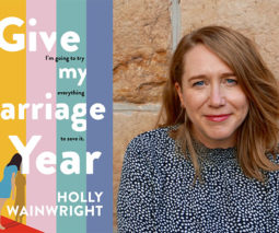 Holly Wainwright and her book I give my marriage a year